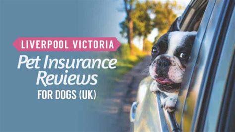 liverpool victoria pet insurance reviews.